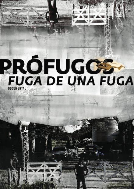 Prófugos - Fuga de una fuga - Documental
